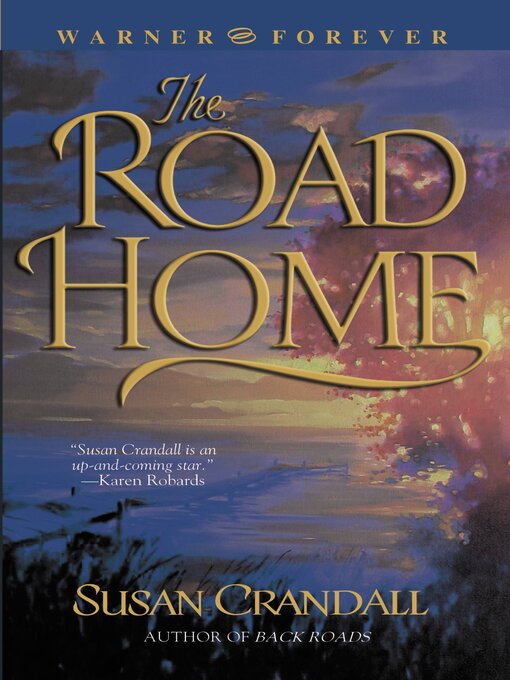 Title details for The Road Home by Susan Crandall - Wait list